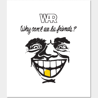 War - Why Can't We Be Friends Posters and Art